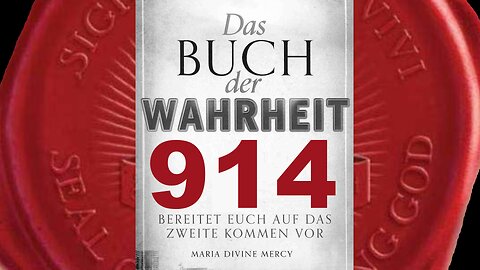 Maria: Medaillen werden Seelen bekehren durch Barmherzigkeit Meines Sohnes(Buch der Wahrheit Nr 914)