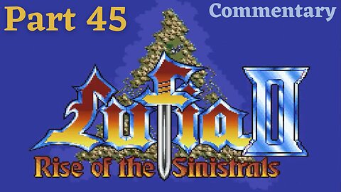 Iris and the Tower of Truth - Lufia II: Rise of the Sinistrals Part 45