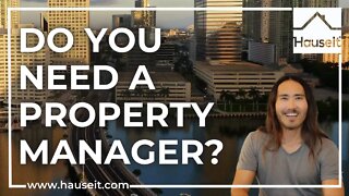 Do You Need a Property Manager?