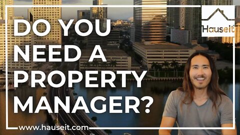 Do You Need a Property Manager?