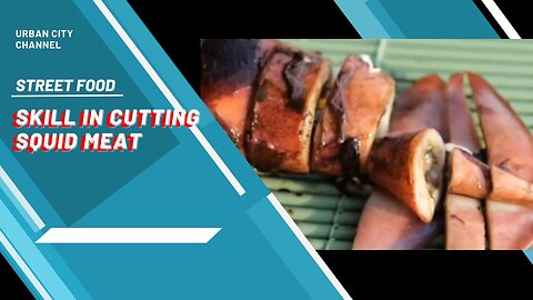Skill in Cutting Squid Meat