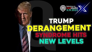 TRUMP DERANGEMENT SYNDROME HITS NEW LEVELS! - TRUMP NEWS