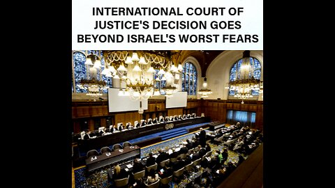 ICJ'S DECISION GOES BEYOND ISRAEL'S WORST FEARS
