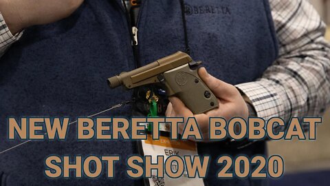 New Beretta Bobcat Models at SHOT Show 2020