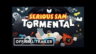 Serious Sam: Tormental - Official Launch Trailer