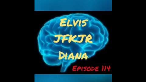 ELVIS - JFKjr - DIANA Episode 114 with HonestWalterWhite