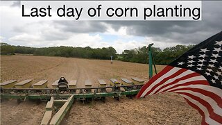 Last Day of Corn Planting