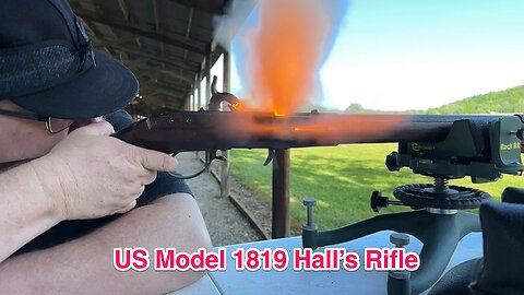 Shooting the US Model 1819 Hall’s Rifle.