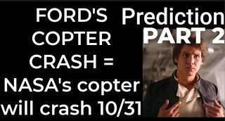 Prediction - HARRISON FORD'S COPTER CRASH = NASA's copter will crash 10/31 [ PART-2 ]