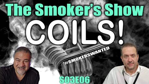 The Smoker's Show! - S03E06 - Coils Coils Coils