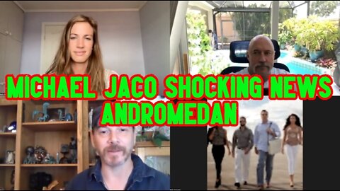 Michael Jaco Shocking News Andromedan 7/04/2022