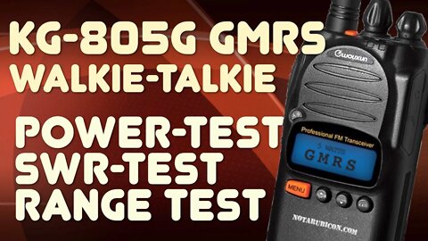 KG-805G One-Month Review - Power Test, SWR, & Distance Range Test - How Far Can You Talk With It?