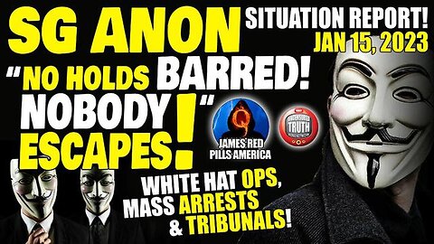 Sg Anon Situation Update Jan 16: No Hold Barred! Nobody Escapes - White Hat Ops, Mass Arrests