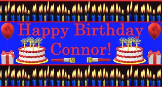 Happy Birthday 3D - Happy Birthday Connor - Happy Birthday To You - Happy Birthday Song