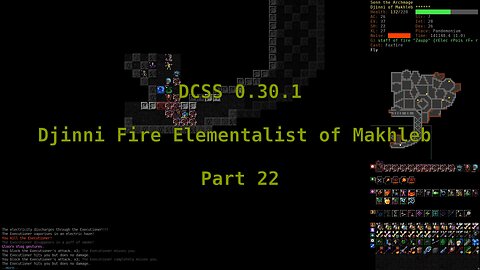 Dungeon Crawl Stone Soup 0.30.1 - Djinni Fire Elementalist of Makhleb - Part 22