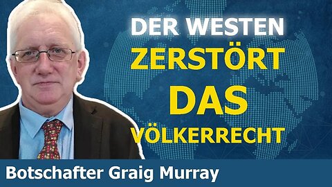 Israel bricht internationales Recht.Ex-UK-Botschafter Craig Murray@SaneVox Deutsch🙈