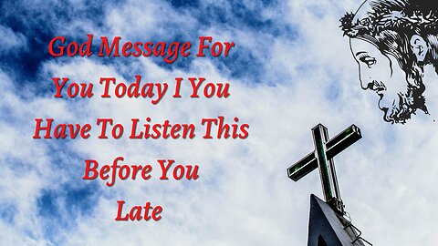 God Message For You Today I You Have To Listen This Before You Late | God Says | #71