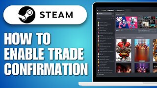 How To Enable Trade Confirmation On Steam