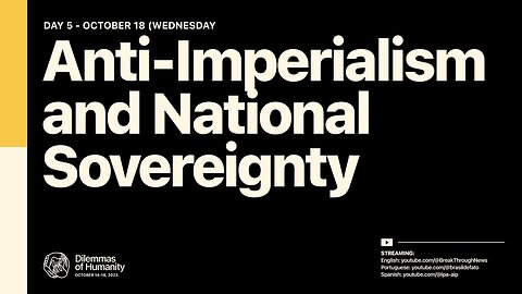 Dilemmas of Humanity Day 5: Anti-Imperialism and National Sovereignty