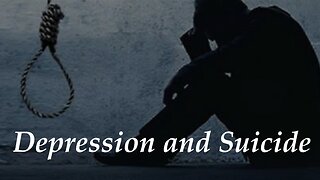 Depression and Suicide