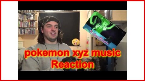 Reaction: xyz music pokemon