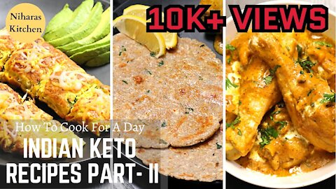 5 Keto Diet Recipes For Weight Loss- Part I : Full Day Indian Keto Recipes Meal With Macros