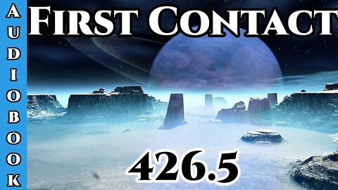 First Contact CH. 426~5 (Archangel Terra Sol , Humans are Space Orcs)