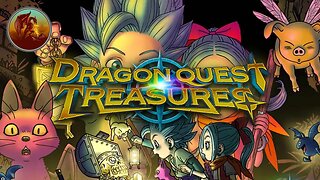 DRAGON QUEST TREASURES | Got To Hoard It All