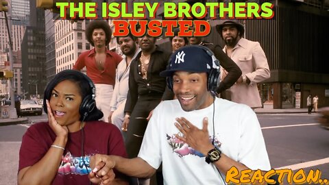 The Isley Brothers “Busted” ft. JS Reaction | Asia and BJ