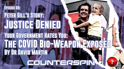 Episode 89: Justice Denied & The COVID Bio-Weapon Exposed