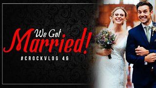 The Week of Our Wedding! Weekly #CrockVlog 46