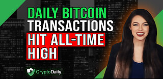 Daily BTC Transactions Hit ATH, Crypto Daily TV 24/5/2023