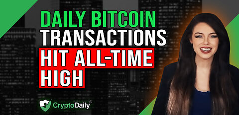 Daily BTC Transactions Hit ATH, Crypto Daily TV 24/5/2023
