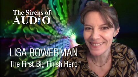 LISA BOWERMAN - The First Big Finish Hero // Doctor Who : The Sirens of Audio Episode 62