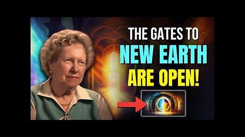 Prepare for Ascension: The Gates to New Earth Are Now Open! ✨ Dolores Cannon