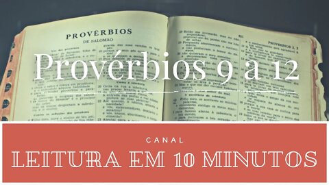 Leitura da Bíblia - Provérbios 9 a 12