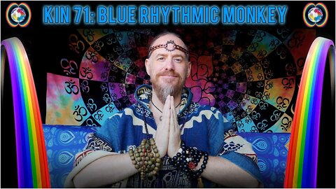 KIN 71: BLUE RHYTHMIC MONKEY (6 CHUEN) 28 JULY 2022 | Mayan Tzolkin Calendar