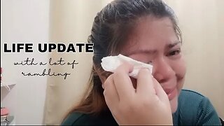 LIFE UPDATE!!! with a lot of rambling