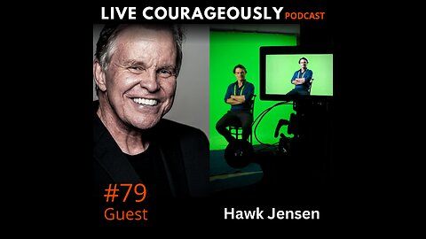 Live Courageously with John Duffy Season 2 Episode 79 HAWK JENSON