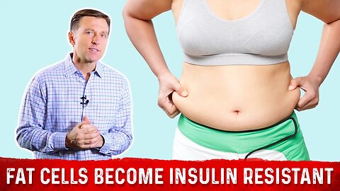 What Happens When Your Fat Cells Become Insulin Resistant? – Dr. Berg
