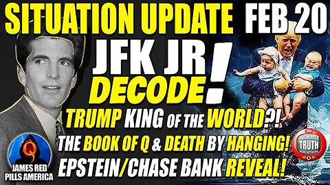 SITUATION UPDATE GCR REPORT 2/20: JFK JR DECODE! HARRIS STARTS WW3?! EPSTEIN/CHASE BANK REVEAL! WOW!