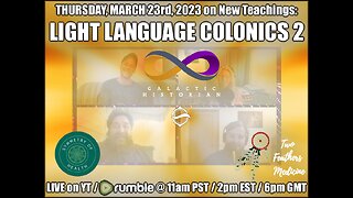 New Teachings w/Andrew Bartzis - Light Language Colonics PART 2 (3/23/23)