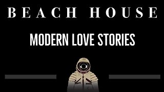 Beach House • Modern Love Stories (CC) 🎤 [Karaoke] [Instrumental Lyrics]