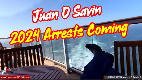 Juan O Savin HUGE "2024 Arrests Coming"