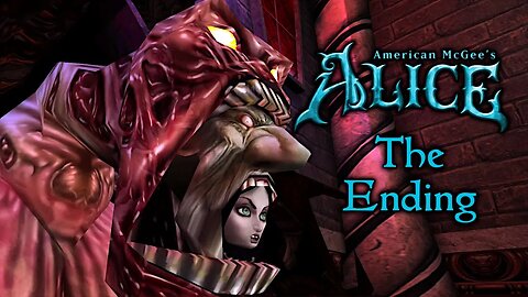 The Ending: "Heart of Darkness" | American McGee's Alice, part 14 (with HD Mod)