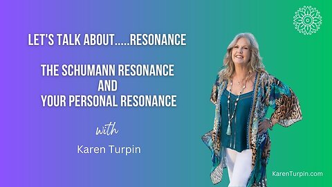 Let's Talk About Resonance - The Schumann Resonance and Your Personal Resonance - 26th June 2023