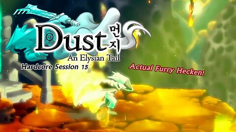 Dust: An Elysian Tail | Burning Furs (Session 15) [Old Mic]