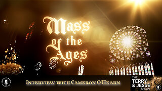 13 Dec 22, The Terry & Jesse Show: Cameron O'Hearn: Mass of the Ages