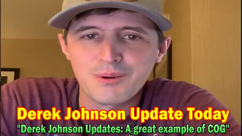 Derek Johnson Update Today: "Derek Johnson Updates: A great example of COG"