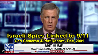 FOX NEWS: Carl Cameron Reports on Israeli Spies Linked to 9/11